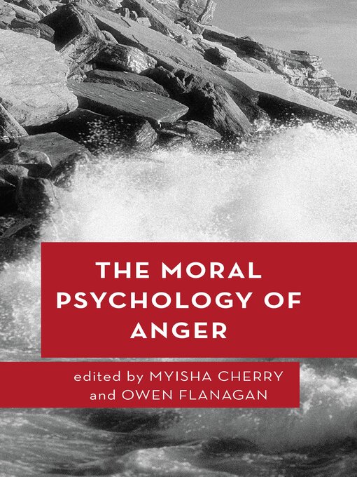 Title details for The Moral Psychology of Anger by Myisha Cherry - Wait list